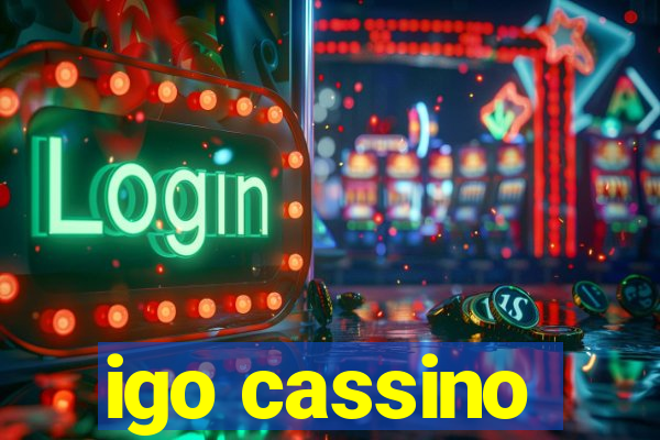 igo cassino